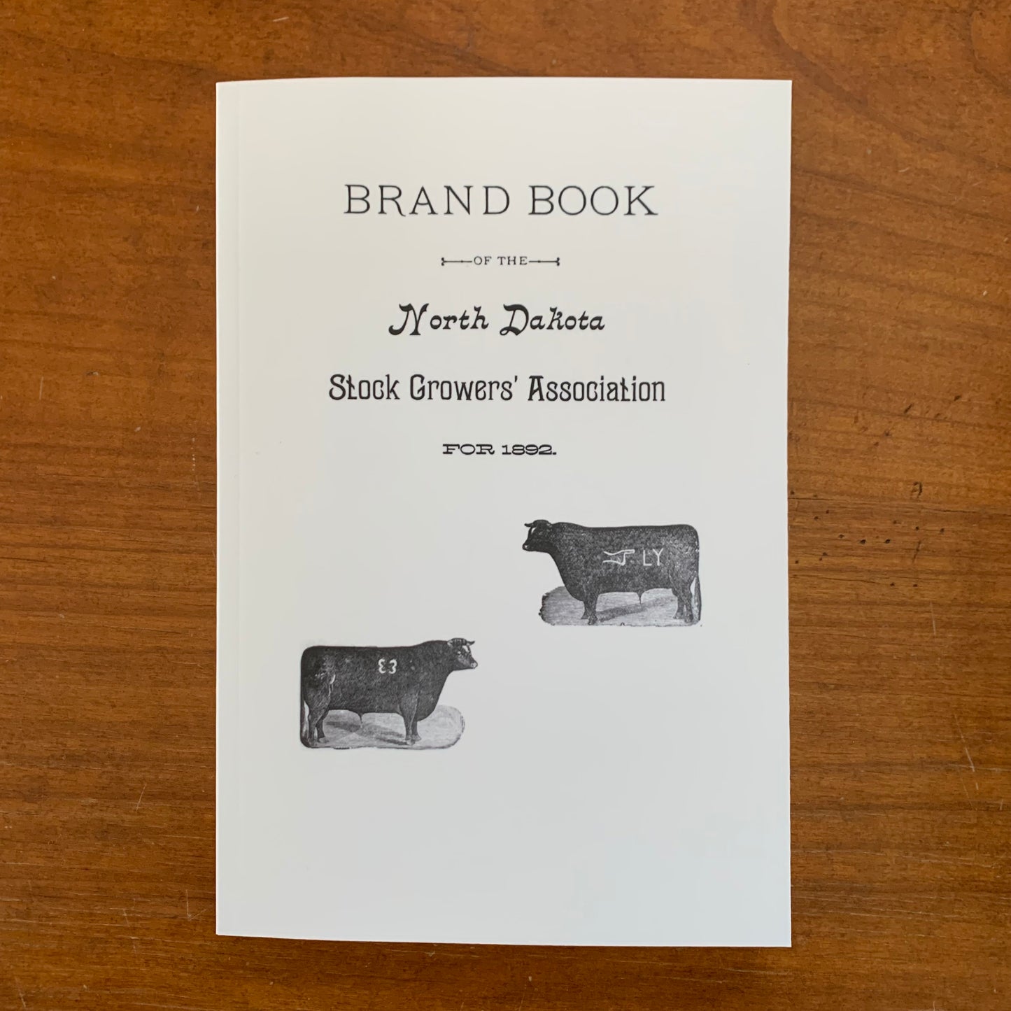 1892 Brand Book of the North Dakota Stockgrowers’ Association FACSIMILE