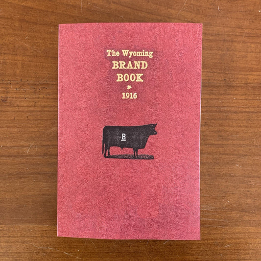 1916 Official Brand Book of the State of Wyoming / Live Stock Laws FACSIMILE