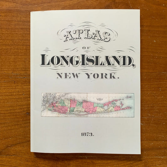 1873 Atlas of Long Island New York - Color Facsimile - Maps Towns Villages