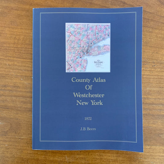 1872 County Atlas Of Westchester New York / Facsimile