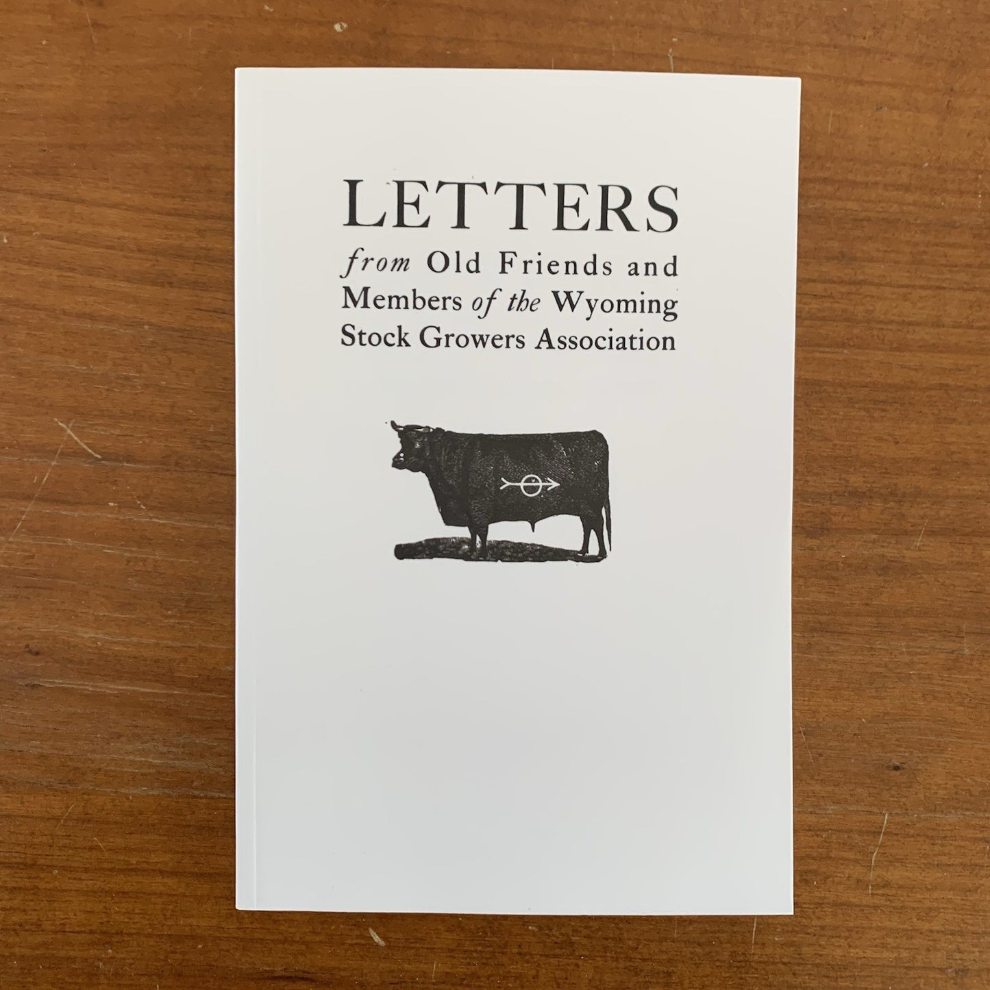 Letters from Old Friends and Members of the Wyoming Stock Growers Association