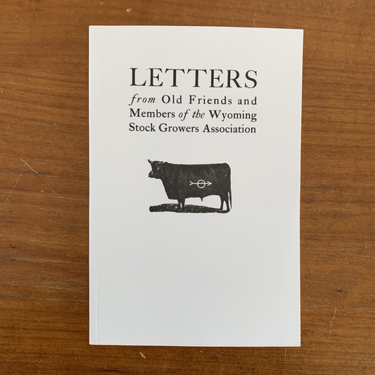 Letters from Old Friends and Members of the Wyoming Stock Growers Association