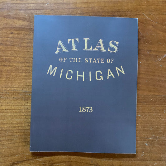 1873 Atlas of the State of Michigan / Facsimile