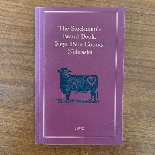 1902 The Stockman's Brand Book, Keya Paha County Nebraska / Facsimile