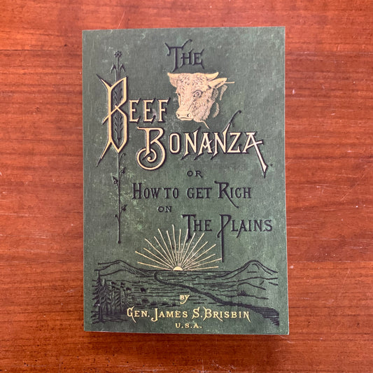 1881 The Beef Bonanza or How to Get Rich on the Plains James Brisbin FACSIMILE